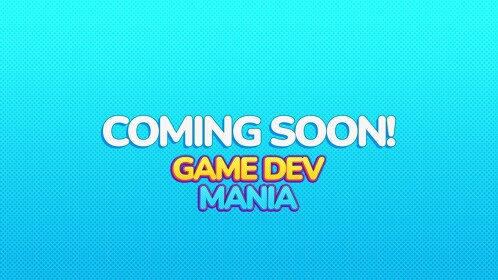 Game Dev Mania