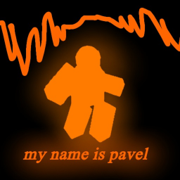 My name is PAVEL dad I won some iscrem