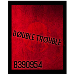 DØUBLE TRØUBLE