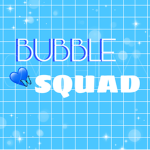 Bubblez Squad!