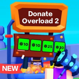 [NEW] DONATE OVERLOAD 2 💸