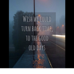 #Bring back the good times