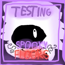 SPOOKY FLOORS BUT BAD [TESTING] icon