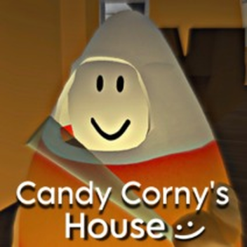 Candy Corny's House :)
