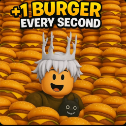 +1 Burger Every Second!