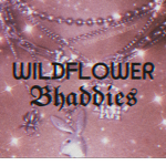 Wildflower Bhaddies