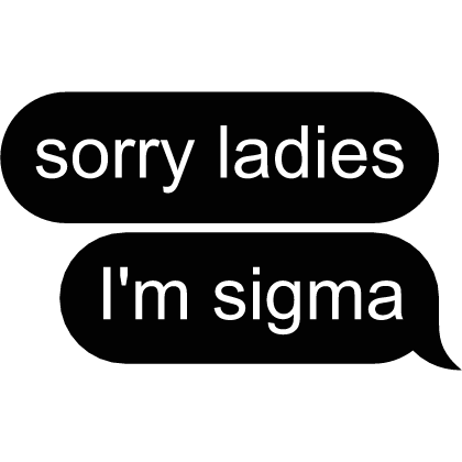 💬 Sorry ladies I'm sigma text thumbnail