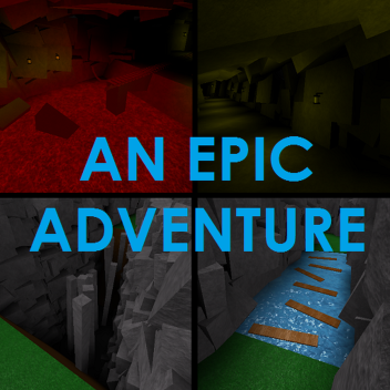 An Epic Adventure
