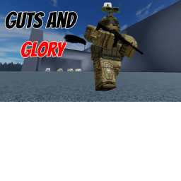 Guts And Glory