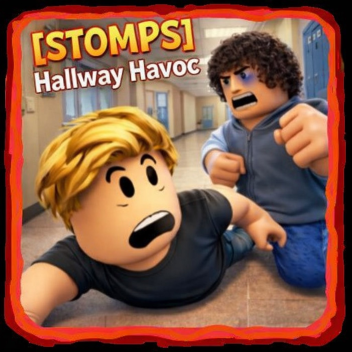[STOMPS] Hallway Havoc (NEW)