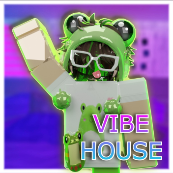 Vibe House