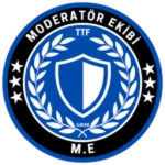| TTF | Moderasyon Ekibi