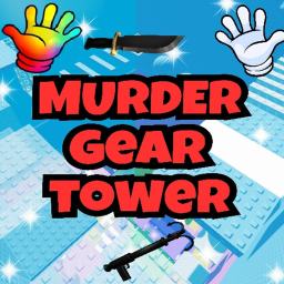 Murder Gear Tower! 🤚