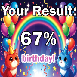 Are you the Birthday?