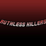 ruthless killerss