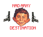 Mad Army Destination