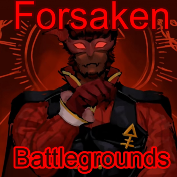 Forsaken Battlegrounds