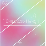 Chill and Hang !