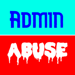 Admin Abuse
