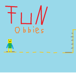 Fun Obbies!