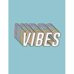 Just Vibes~