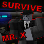 Survive Mr. X