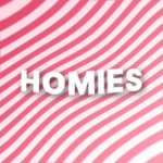 '- Homies -'