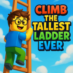 Climb the Tallest Ladder Ever