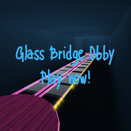 Glass bridge obby!