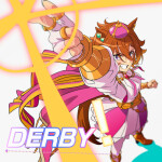 Derby! | Uma Musume [In-Dev]