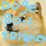 Doge Bois Forever