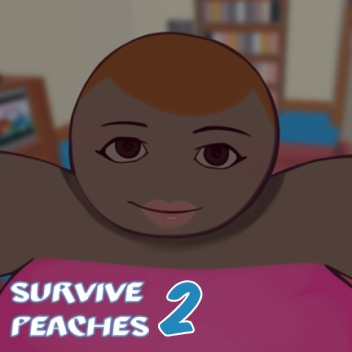 Survive peaches 2 (ALPHA)