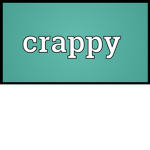 Crappy production