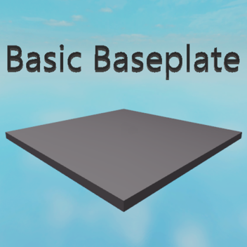 Basic Baseplate
