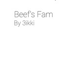Beef's Fam