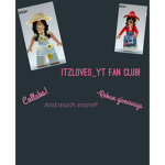 ItzLoves_YT's Fan Club!
