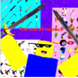 the war of roblox!