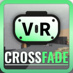 Crossfade [VR] DEMO
