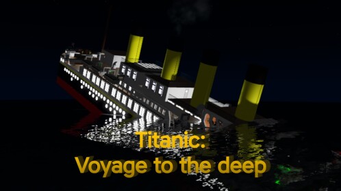 Titanic: Voyage to the Deep