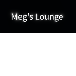 Meg's Chill Lounge
