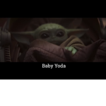Baby Yoda so cute