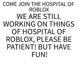 Hospital OF Roblox Application Center!