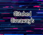 Glitched Giveaway's
