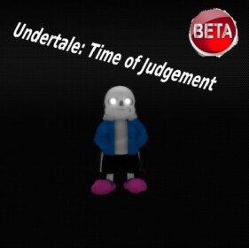 Undertale: Time of Judgement (Beta)