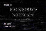 BACKROOMS : NO ESCAPE