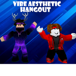 Vibe Aesthetic [Hangout]