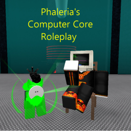 Phaleria's Computer Core Hangout