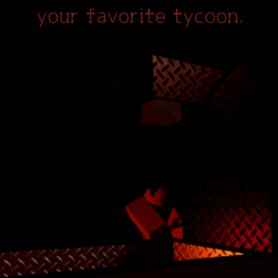 Your Favorite Tycoon.