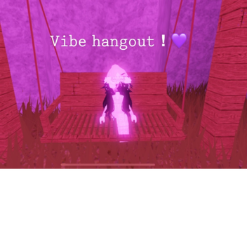 Vibe hangout
