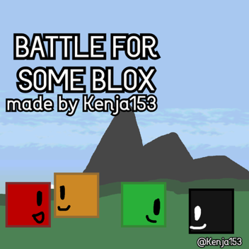 battle for some blox. 